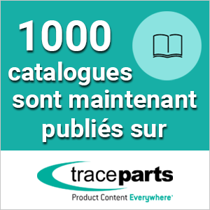 La plate-forme de contenu CAO de TraceParts atteint le cap des 1 000 catalogues de produits certifiés par les fournisseurs