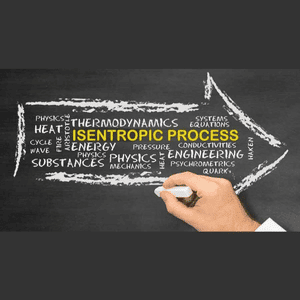 Your quick guide to Isentropic Process: Relations, Flow, Efficiency and Equations